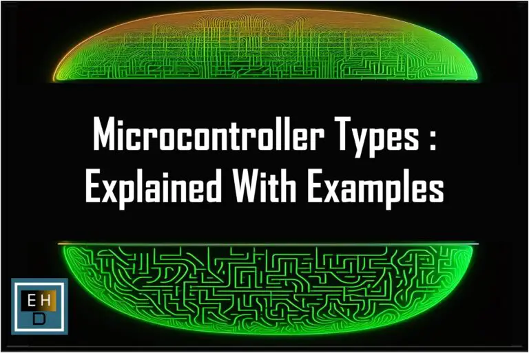 Microcontroller Types - Explained With Examples