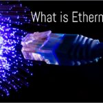 What is Ethernet