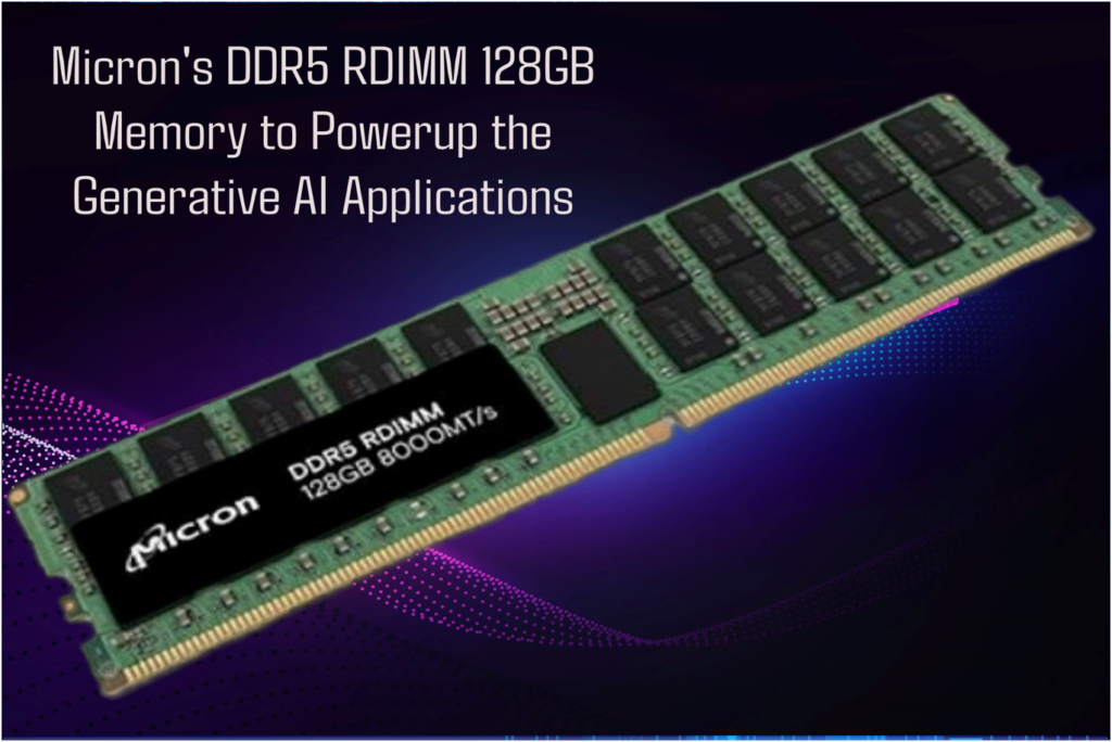 Micron Takes the Lead with Release of 32Gb DRAM Die-based 128GB DDR5 ...