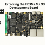 Exploring the FRDM i.MX 93 Development Board - Features, Functions, and Applications
