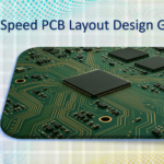 High-Speed PCB Layout Design Guide